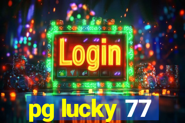 pg lucky 77